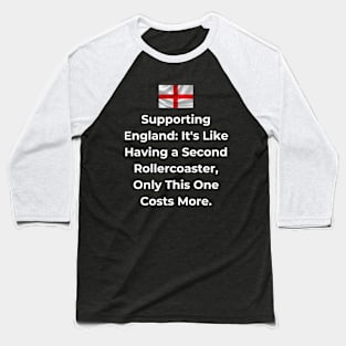 Euro 2024 - Supporting England It's Like Having a Second Rollercoaster, Only This One Costs More. Iconic Baseball T-Shirt